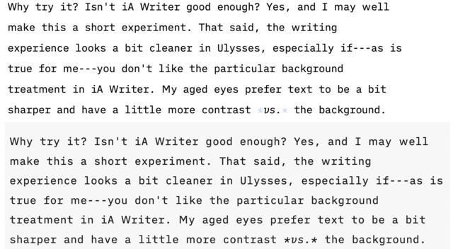 The same paragraph as it appears in both Ulysses and iA Writer as of August, 2020 The same paragraph as it appears in both Ulysses and iA Writer as of August, 2020